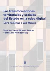 Las transformaciones territoriales y sociales del Estado en la edad digital. Libro homenaje a Luis Moreno
