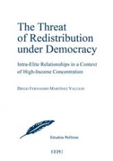 The Threat of Redistribution under Democracy. Intra-Elite Relationships in a Context of High-Income Concentration