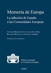 Memoria de Europa. La adhesión de España a las Comunidades Europeas