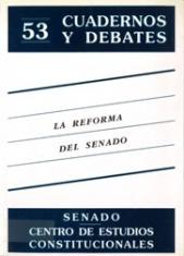 La reforma del Senado. Debate celebrado en el Centro de Estudios Constitucionales en colaboración con el Senado
