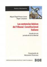 Las sentencias básicas del Tribunal Constitucional italiano. Estudio de una jurisdicción de la libertad