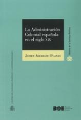 La Administración Colonial española en el siglo XIX
