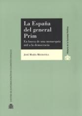 La España del general Prim. En busca de una monarquía útil a la democracia