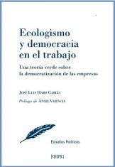 Ecologismo y democracia en el trabajo. Una teoría verde sobre la democratización de las empresas