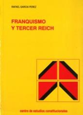 Franquismo y Tercer Reich. Las relaciones económicas hispano-alemanas durante la Segunda Guerra Mundial.