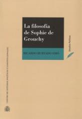La filosofía de Sophie de Grouchy. Gnoseología, Ética, Política y Feminismo
