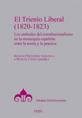 El Trienio Liberal (1820-1823). Los umbrales del constitucionalismo en la monarquía española: entre la teoría y la práctica.