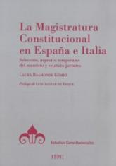 La Magistratura Constitucional en España e Italia. Selección, aspectos temporales del mandato y estatuto jurídico