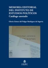Memoria editorial del Instituto de Estudios Políticos. Catálogo anotado