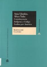 Ama llunku, abya yala:. constituyencia indígena y código ladino por América.
