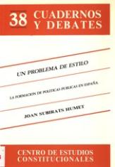 Un problema de estilo. La formación de políticas públicas en España