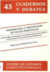 Informática y protección de datos personales. (Estudio sobre la Ley Orgánica 5/1992, de regulación del tratamiento automatizado de los datos de carácter personal)