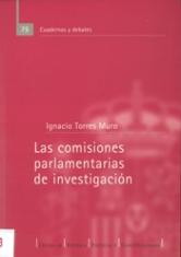 Las comisiones parlamentarias de investigación.