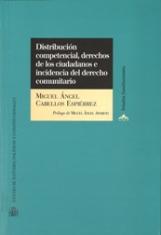 Distribución competencial, derechos de los ciudadanos e incidencia del derecho comunitario.