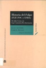 Historia del Felipe (FLP, FOC y ESBA). De Julio Cerón a la Liga Comunista Revolucionaria.