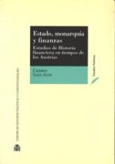 Estado, monarquía y finanzas. Estudios de Historia financiera en tiempos de los Austrias