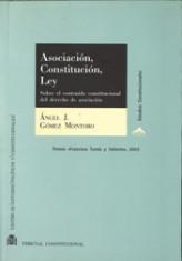 Asociación, constitución, ley.  Sobre el contenido constitucional del derecho de asociación
