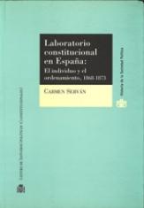 Laboratorio constitucional en España. El individuo y el ordenamiento, 1868-1873