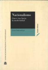 Nacionalismo. Cinco vías hacia la modernidad