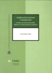 Segregación escolar e inmigración. Contra los guetos escolares: derecho y políticas públicas urbanas