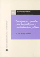 Orden procesal y garantías entre Antiguo Régimen y constitucionalismo gaditano