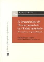 El incumplimiento del Derecho comunitario en el Estado autonómico. Prevención y responsabilidad