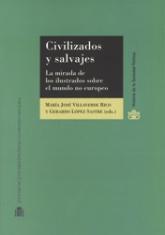 Civilizados y salvajes. La mirada de los ilustrados sobre el mundo no europeo