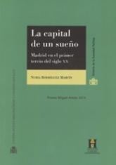 La capital de un sueño. Madrid en el primer tercio del siglo XX