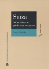Suiza. Sobre cómo se gobiernan los suizos