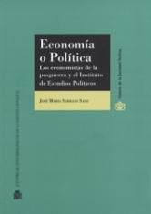 Economía o Política. Los economistas de la posguerra y el Instituto de Estudios Políticos