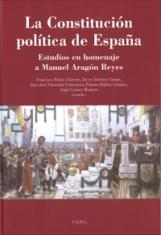 La Constitución política de España. Estudios en homenaje a Manuel Aragón Reyes