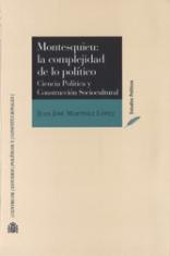 Montesquieu: la complejidad de lo político. Ciencia Política y Construcción Sociocultural