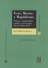 Evas, Marías y Magdalenas. Género y modernidad católica en la España liberal (1833-1874)
