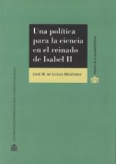 Una política para la ciencia en el reinado de Isabel II. La contribución de Francisco de Luxán y su relación con el Mapa Geológico de España