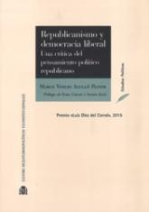 Republicanismo y democracia liberal. Una crítica del pensamiento político republicano