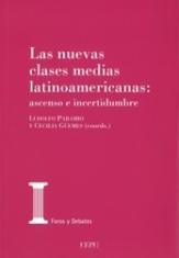 Las nuevas clases medias latinoamericanas: ascenso e incertidumbre