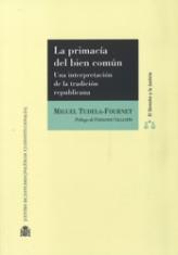 La primacía del bien común. Una interpretación de la tradición republicana