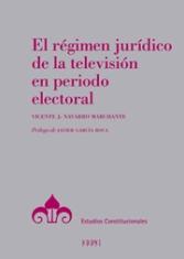 El régimen jurídico de la televisión en periodo electoral