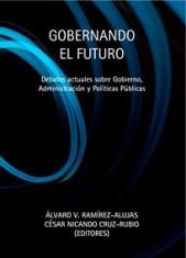 Gobernando el futuro. Debates actuales sobre Gobierno, Administración y Políticas Públicas