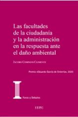 Las facultades de la ciudadanía y la administración en la respuesta ante el daño ambiental