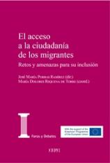 El acceso a la ciudadanía de los migrantes. Retos y amenazas para su inclusión