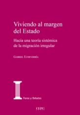 Viviendo al margen del Estado. Hacia una teoría sistémica de la migración irregular