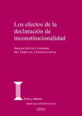 Los efectos de la declaración de inconstitucionalidad. XXVIII Jornadas de la Asociación de Letrados del Tribunal Constitucional