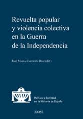 Revuelta popular y violencia colectiva en la Guerra de la Independencia