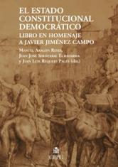 El Estado constitucional democrático. Libro homenaje a Javier Jiménez Campo
