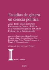 Estudios de género en ciencia política. Actas de la I Sesión del Grupo Permanente de Género y Política de la Asociación Española de Ciencia Política y de la Administración