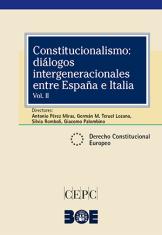 Constitucionalismo: diálogos intergeneracionales entre España e Italia. Volumen II