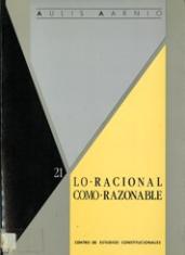 Lo racional como razonable. Un retrato sobre la justificación jurídica.