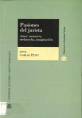 Pasiones del jurista. Amor, memoria, melancolía, imaginación