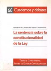 La sentencia sobre la constitucionalidad de la Ley. Actas de las II Jornadas de la Asociación de los Letrados del Tribunal Constitucional